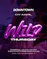 Wild Thursday - Downtown